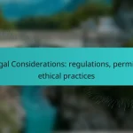 Legal Considerations: regulations, permits, ethical practices