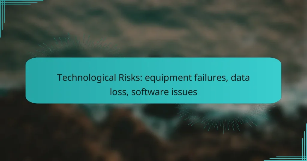 Technological Risks: equipment failures, data loss, software issues