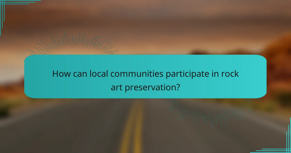 How can local communities participate in rock art preservation?