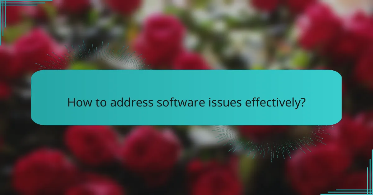 How to address software issues effectively?