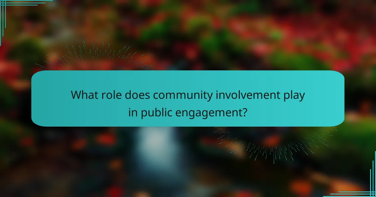 What role does community involvement play in public engagement?